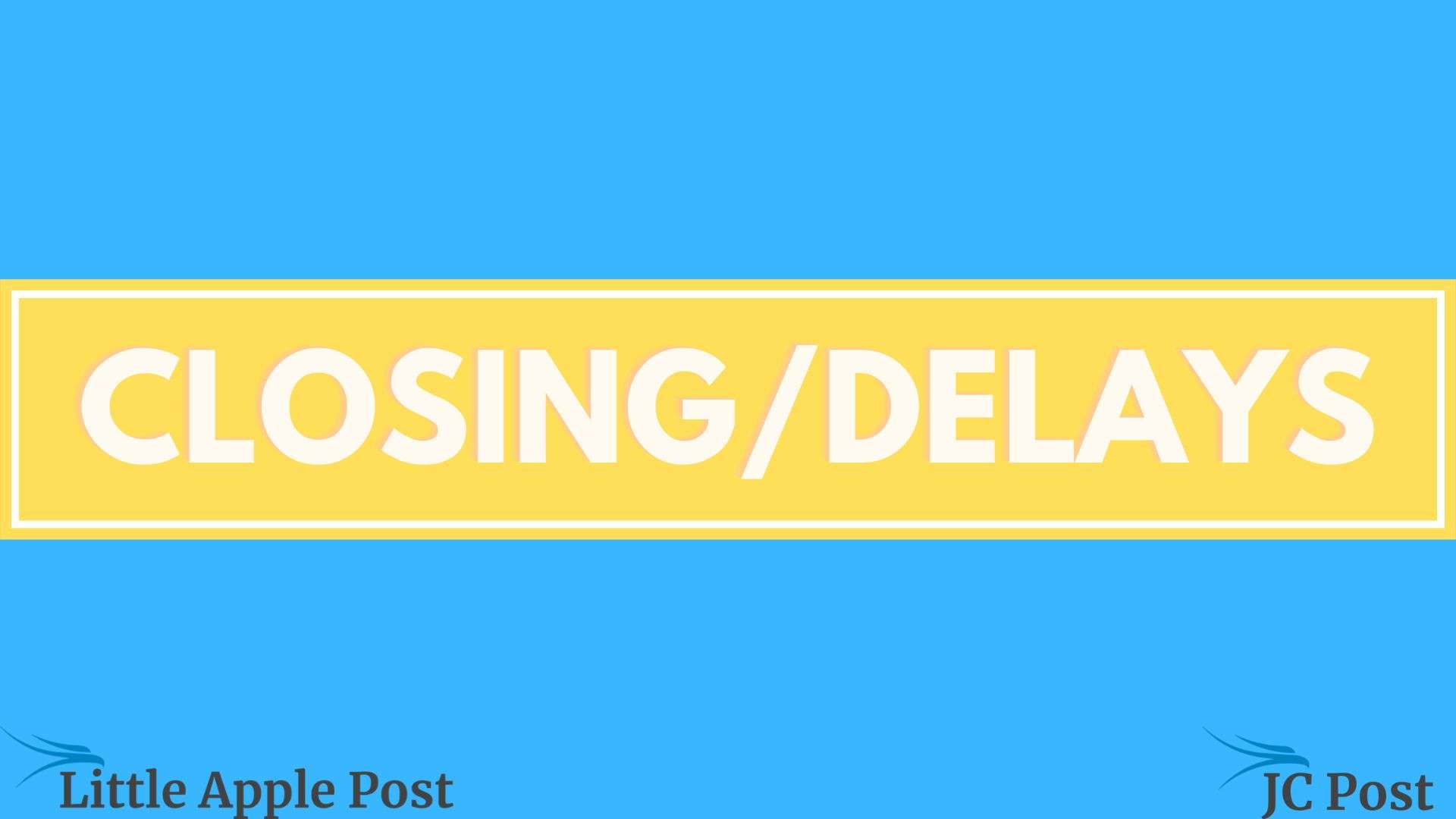 CLOSINGS & DELAYS - February 16