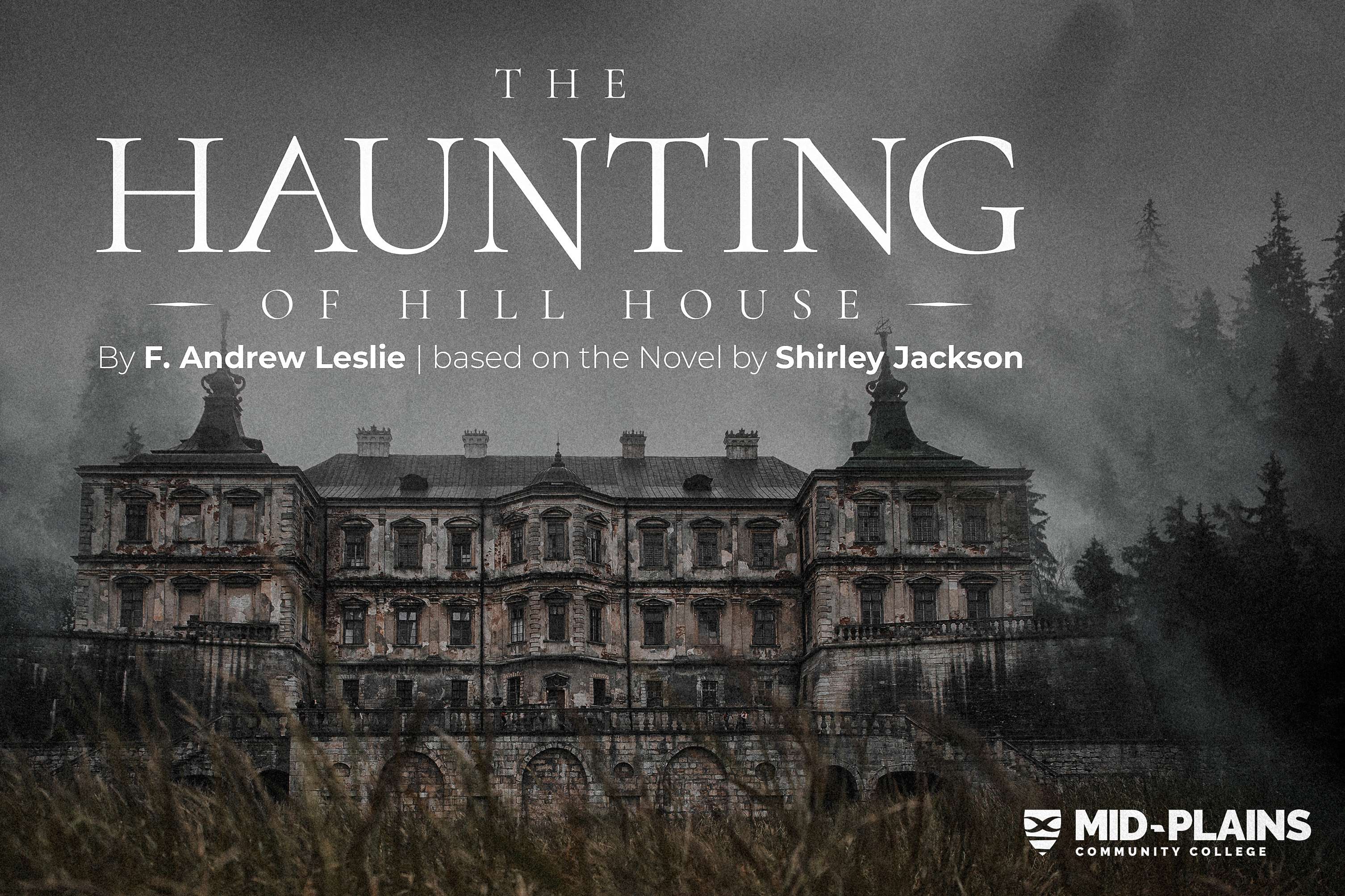 The North Platte Community College Theater Department brings “The Haunting of Hill House” to the McDonald-Belton Theater Oct. 29–31 on the NPCC South Campus in North Platte. Showtime: 7:30 p.m. Oct. 29–30, and 5 p.m. Oct. 31.