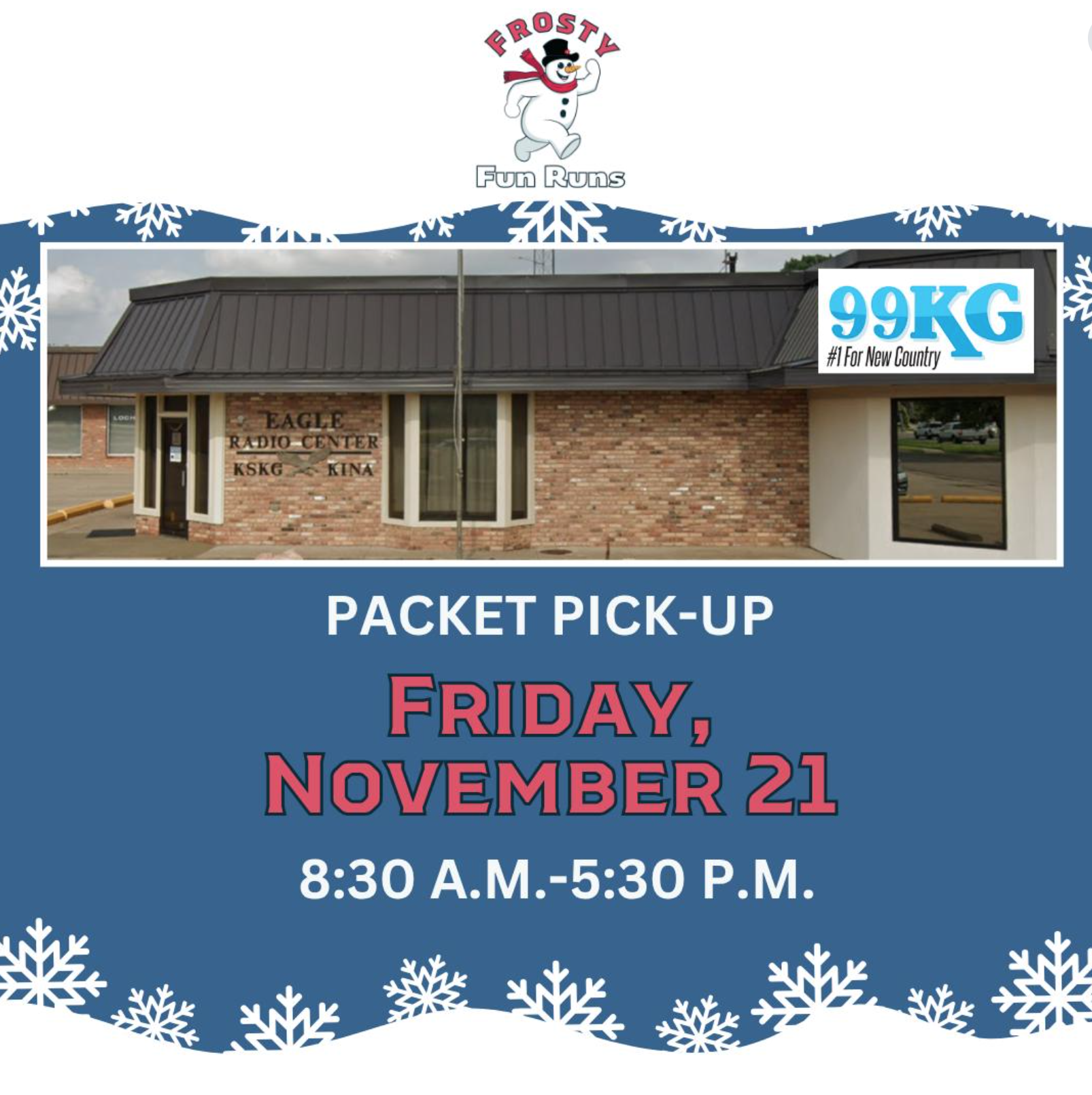 Frosty Fun Runs 2025 packet pickup on Friday, November 21, 2025 from 8:30 am - 5:30 am at Eagle Radio Center (1825 S. Ohio St.)