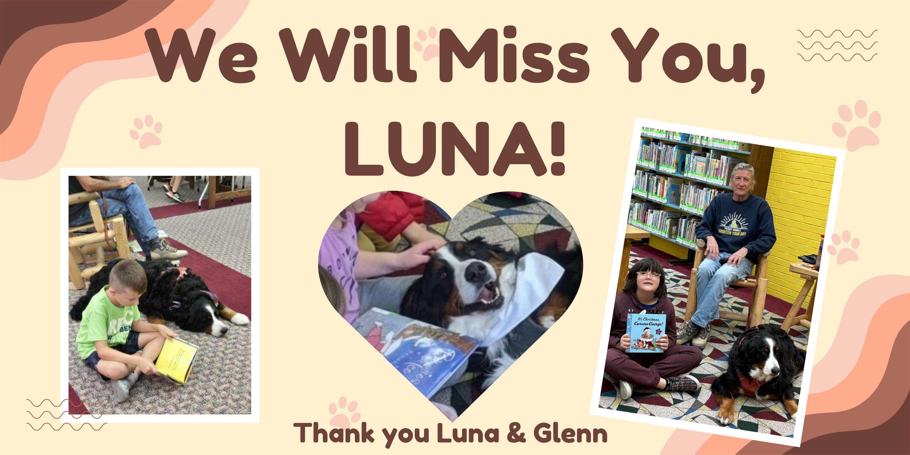 The Great Bend Public Library recently reported on the passing of Luna, a reading pet partner dog that helped young readers gain confidence from 2018 until her retirement in May.