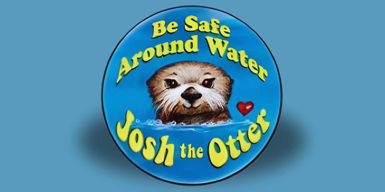 Josh the Otter Be Safe Around Water
