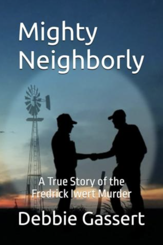 Mighty Neighborly: A True Story of the Fredrick Iwert Murder by Debbie Gassert - Amazon photo