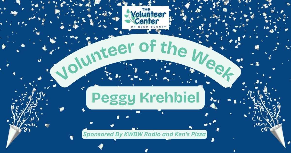 The Volunteer Center of Reno County's Volunteer of the Week is Peggy Krehbiel.